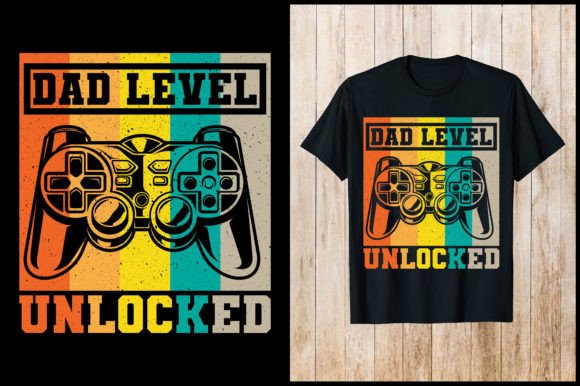 DAD LEVEL UNLOCKED Gaming T-Shirt Design Review