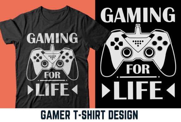 Gaming for Life T-shirt Design V1 Graphics