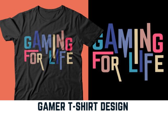 Gaming for Life T-Shirt Design V2 Graphics